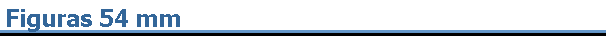 Figuras 54 mm